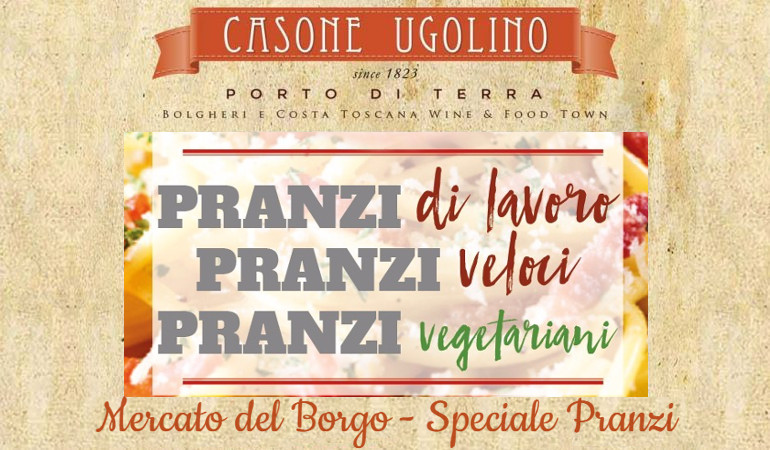 Casone Ugolino - Mercato del Borgo - Speciale Pranzi